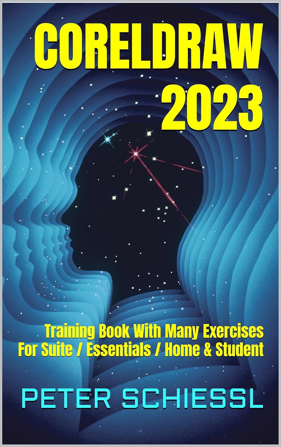 CorelDRAW 2023 – Training Book with many Exercises (CorelDRAW 2023 Training Book Series: CorelDRAW + Corel Photo-Paint + Build-Up Volume)