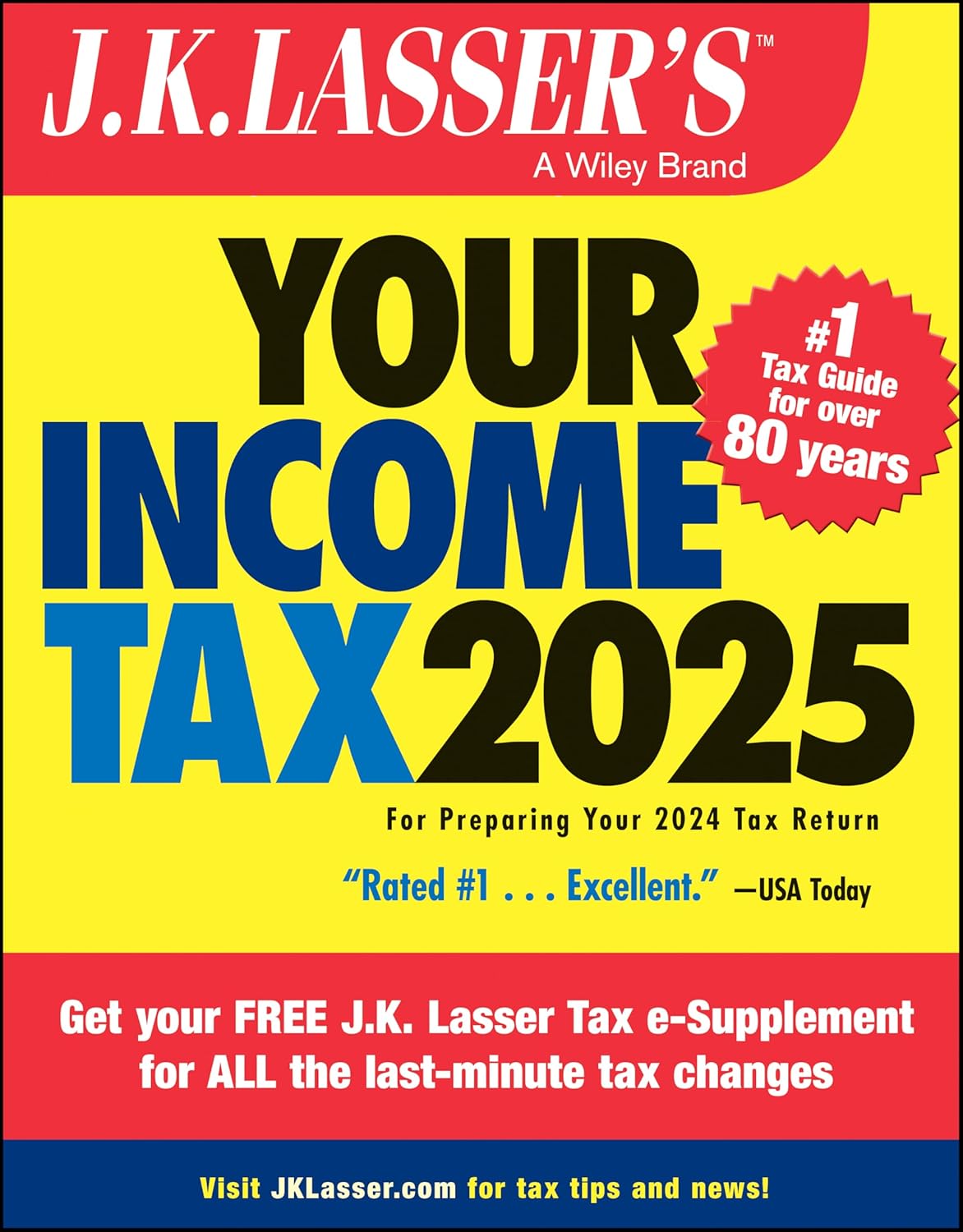 J.K. Lasser’s Your Income Tax 2025: For Preparing Your 2024 Tax Return